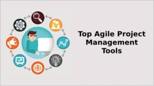 Agile Project management Tools