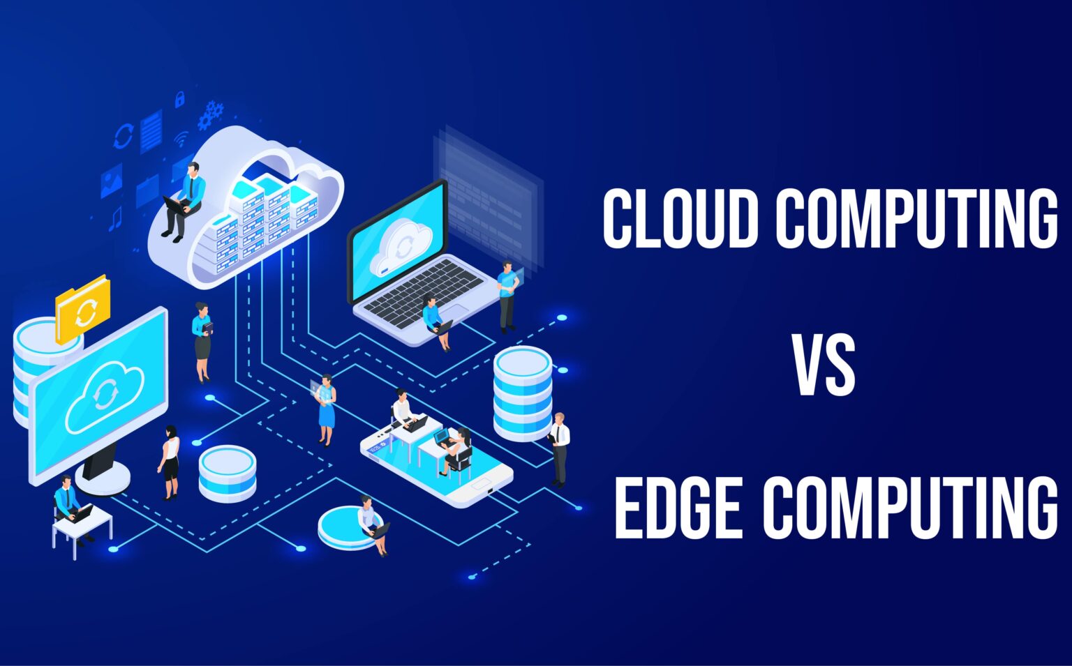 Cloud Computing Vs Edge Computing: Partners Or Deadly Rivals? | Preesoft